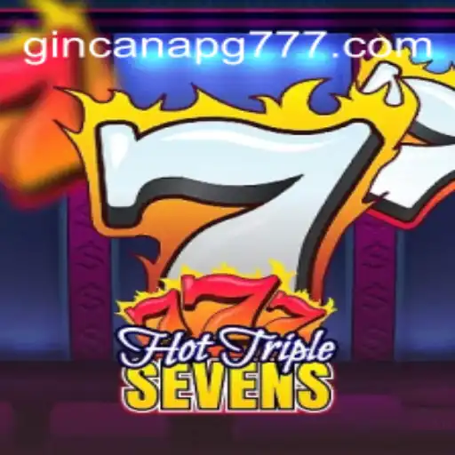 Descubra o Excitante Mundo de HotTripleSevens na GINCANA PG